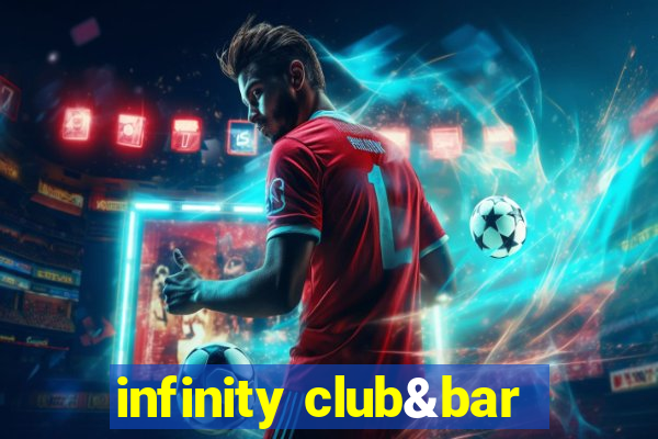 infinity club&bar